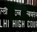 Delhi High Court signboard outside court premises in New Delhi during legal proceedings